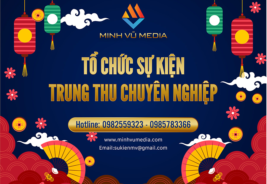 Minh Vũ - Công ty chuyên tổ chức trung thu tại Hà Nội